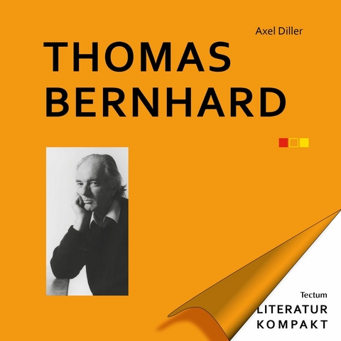 Literatur Kompakt: Thomas Bernhard -  Axel Diller