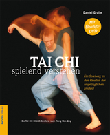 Tai Chi Verstehen. Sonderausgabe OHNE Übungs-DVD - Grolle, Daniel