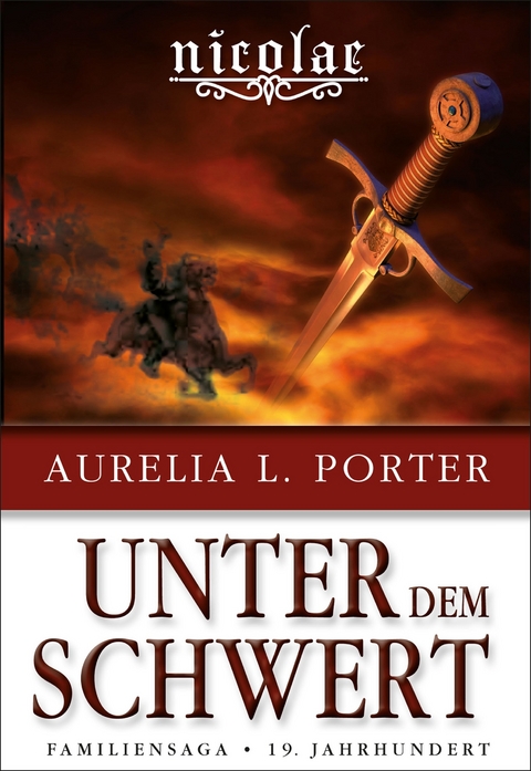 Nicolae - Unter dem Schwert - Aurelia L. Porter