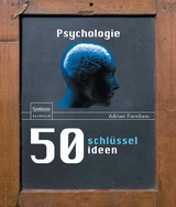 50 Schlüsselideen Psychologie -  Adrian F. Furnham