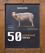 50 Schlüsselideen Genetik - Marc Henderson