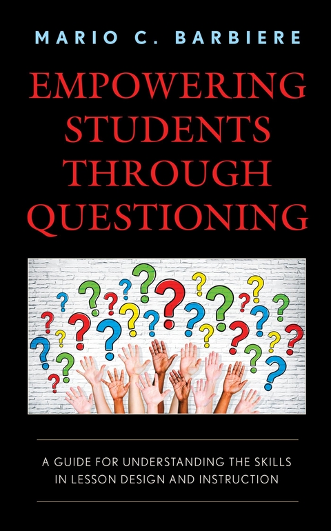 Empowering Students Through Questioning -  Mario C. Barbiere