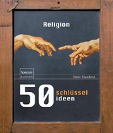 50 Schlüsselideen Religion - Peter Stanford