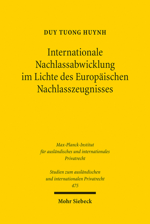 Internationale Nachlassabwicklung im Lichte des Europäischen Nachlasszeugnisses -  Duy Tuong Huynh