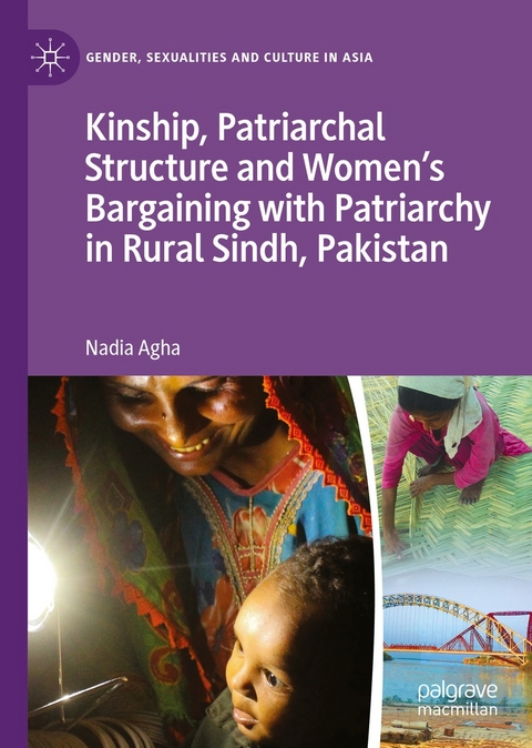 Kinship, Patriarchal Structure and Women’s Bargaining with Patriarchy in Rural Sindh, Pakistan - Nadia Agha