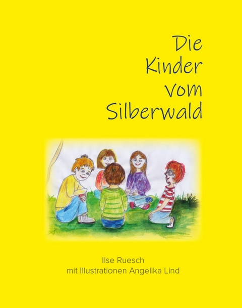 Die Kinder vom Silberwald -  Ilse Ruesch