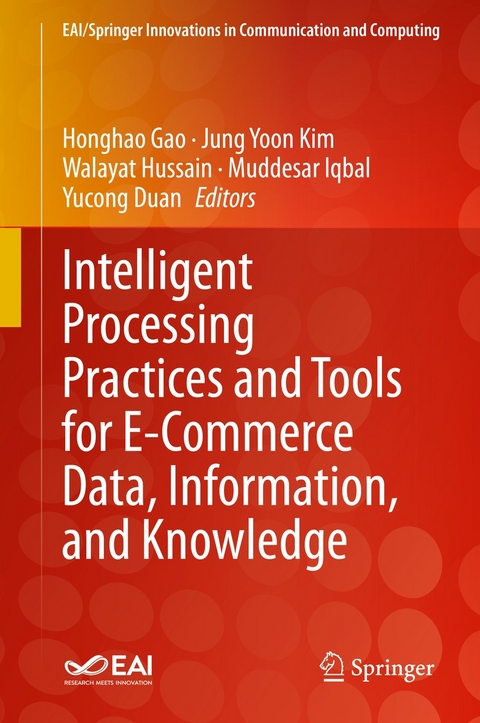 Intelligent Processing Practices and Tools for E-Commerce Data, Information, and Knowledge - 