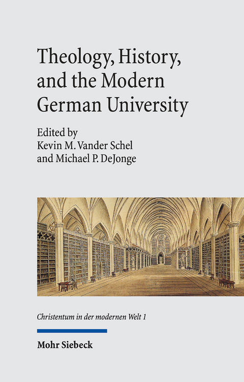 Theology, History, and the Modern German University - 
