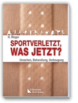 Sportverletzt - was jetzt? - Horst Rieger