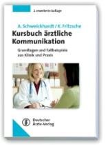 Kursbuch ärztliche Kommunikation - Schweickhardt, Axel; Fritzsche, Kurt