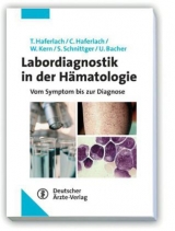 Labordiagnostik in der Hämatologie - Claudia Haferlach, Torsten Haferlach, Wolfgang Kern, Susanne Schnittger, Ulrike Bacher