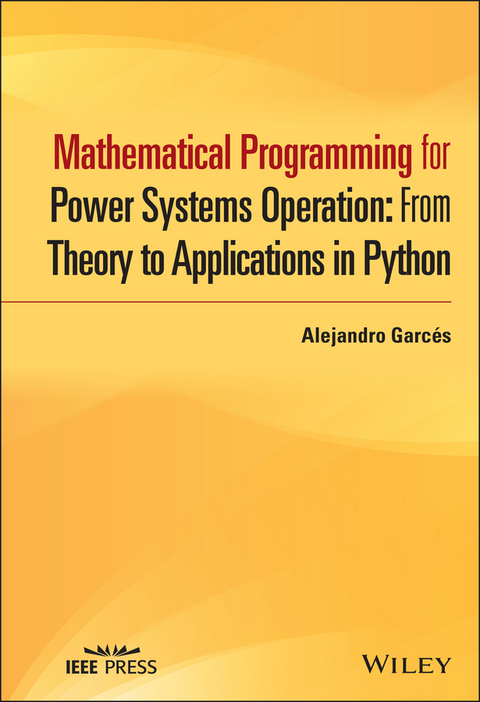 Mathematical Programming for Power Systems Operation -  Alejandro Garc s