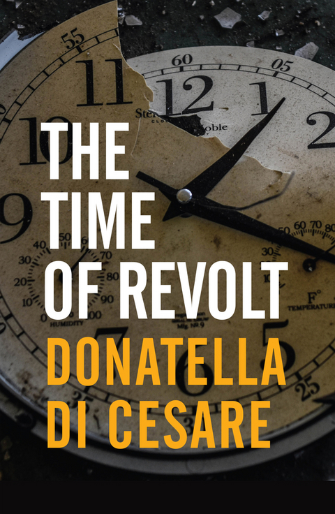Time of Revolt -  Donatella Di Cesare