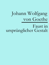 Faust in ursprünglicher Gestalt (Urfaust) - Johann Wolfgang Von Goethe