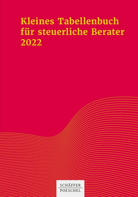 Kleines Tabellenbuch für steuerliche Berater 2022 -  Sabine Himmelberg,  Katharina Jenak