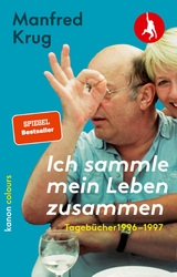 Manfred Krug. Ich sammle mein Leben zusammen. Tagebücher 1996-1997 -  Manfred Krug