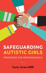Safeguarding Autistic Girls -  Carly Jones