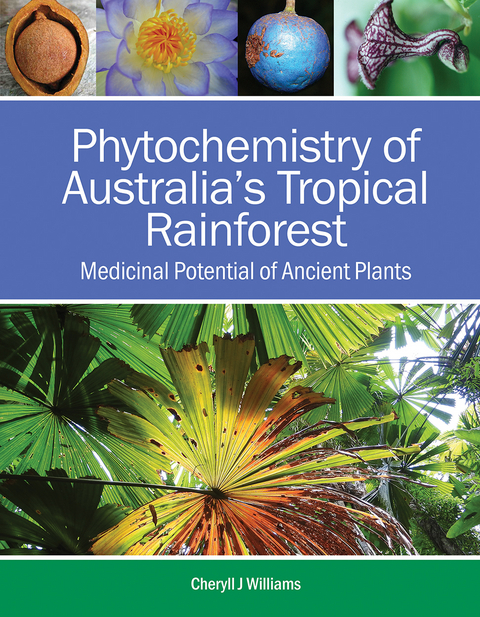 Phytochemistry of Australia's Tropical Rainforest - Cheryll J. Williams