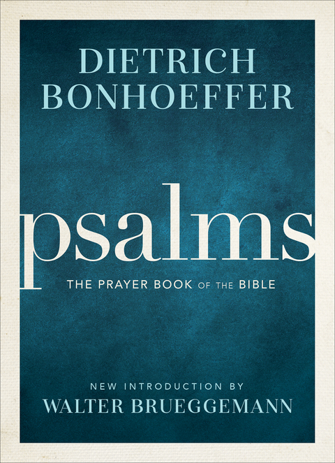 Psalms -  Dietrich Bonhoeffer