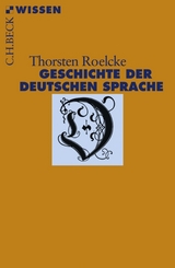 Geschichte der deutschen Sprache - Thorsten Roelcke