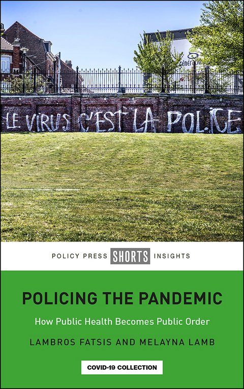 Policing the Pandemic -  Lambros Fatsis,  Melayna Lamb