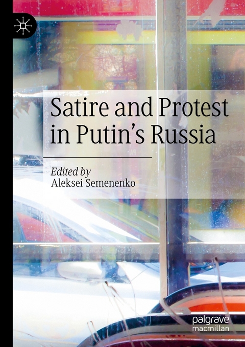 Satire and Protest in Putin's Russia - 