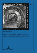 George Gershwins «Concerto in F» – ein amerikanisches Klavierkonzert?! - Clemens Kuhn