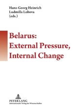 Belarus: External Pressure, Internal Change - 