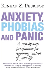 Anxiety, Phobias And Panic - Peurifoy, Reneau Z.