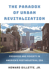 Paradox of Urban Revitalization -  Jr. Howard Gillette