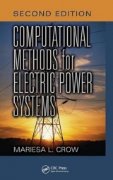Computational Methods for Electric Power Systems, Second Edition - Crow, Mariesa L.