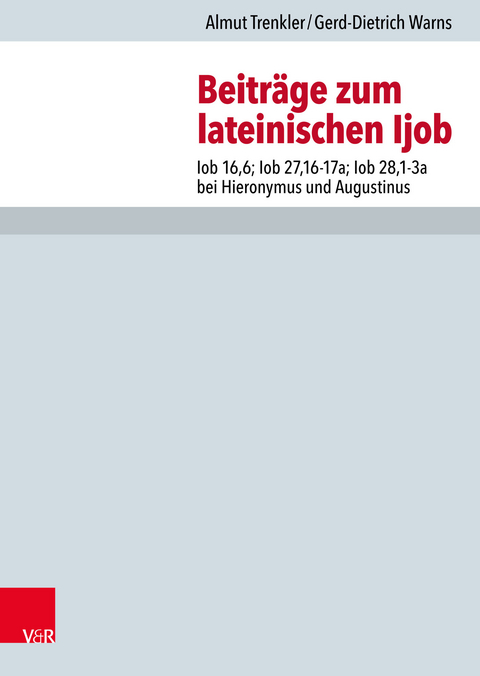 Beiträge zum lateinischen Ijob -  Almut Trenkler,  Gerd-Dietrich Warns