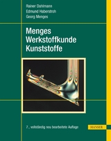 Menges Werkstoffkunde Kunststoffe - Rainer Dahlmann, Edmund Haberstroh, Georg Menges