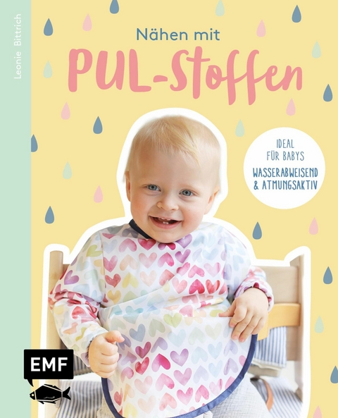 Nähen mit PUL-Stoffen – Ideal für Babys - Leonie Bittrich