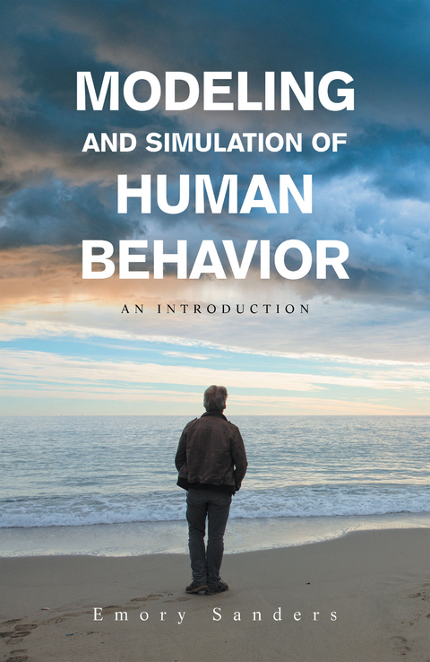 Modeling and Simulation of Human Behavior -  Emory Sanders