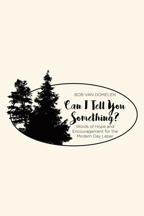 Can I Tell You Something? - Bob Van Domelen