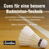 Cues für eine bessere Badminton-Technik - Danisch, Marco; Müller, Lutz