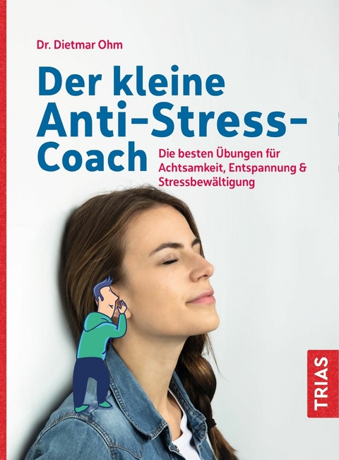 Der kleine Anti-Stress-Coach - Dietmar Ohm