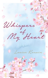 Whispers of My Heart -  Louise Kerwin