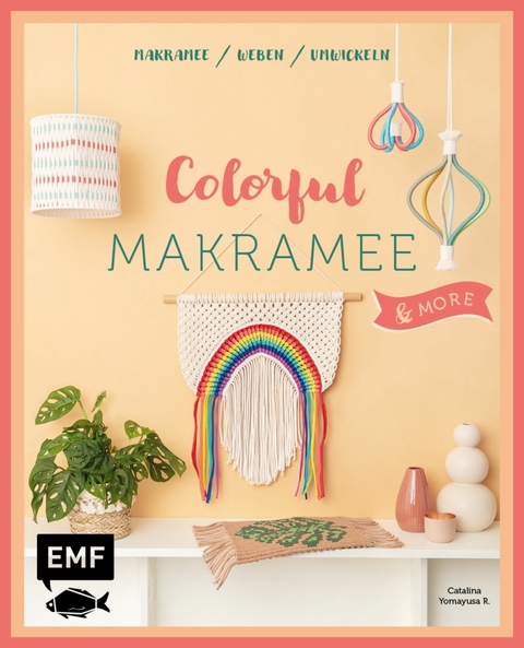 Colorful Makramee & more - Catalina Yomayusa R.