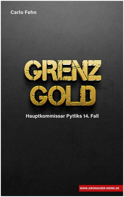 Grenzgold - Carlo Fehn