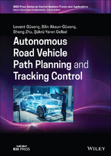 Autonomous Road Vehicle Path Planning and Tracking Control -  Bilin Aksun-Guvenc,  Sukru Yaren Gelbal,  Levent Guvenc,  Sheng Zhu