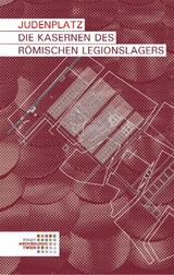 Judenplatz. Die Kasernen des römischen Legionslagers - Martin Mosser