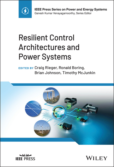 Resilient Control Architectures and Power Systems - 