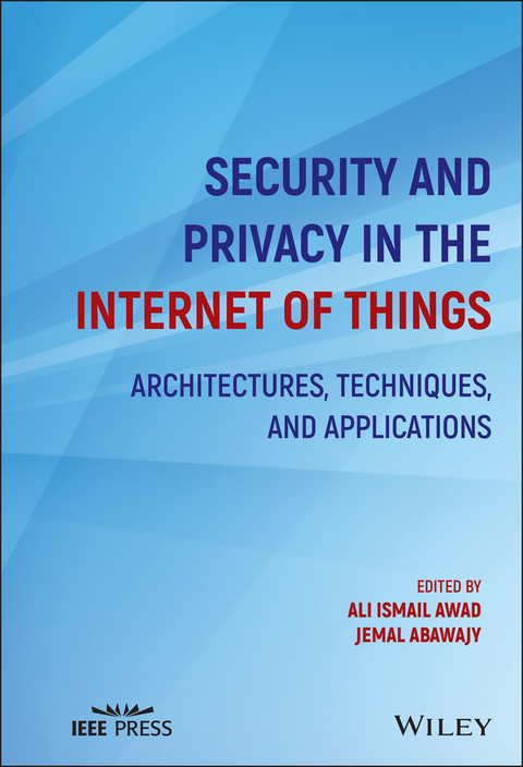 Security and Privacy in the Internet of Things - 