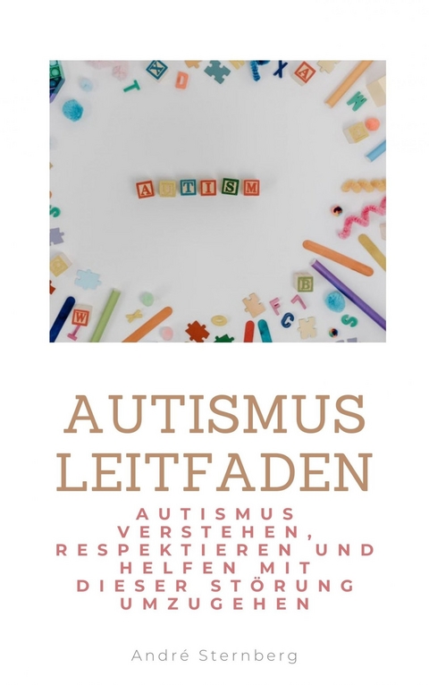 Autismus Leitfaden - Andre Sternberg