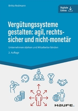 Vergütungssysteme gestalten: agil, rechtssicher und nicht-monetär -  Britta Redmann