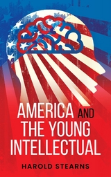 America and the Young Intellectual - Harold Stearns