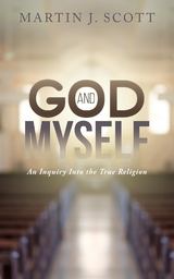 God and Myself -  Martin J. Scott