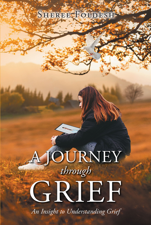 A Journey through Grief - Sheree Foldesh